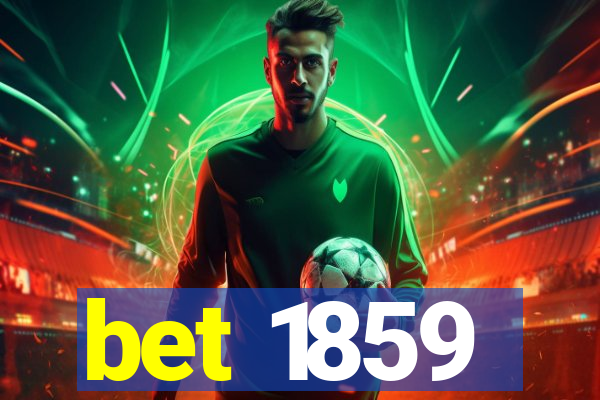 bet 1859